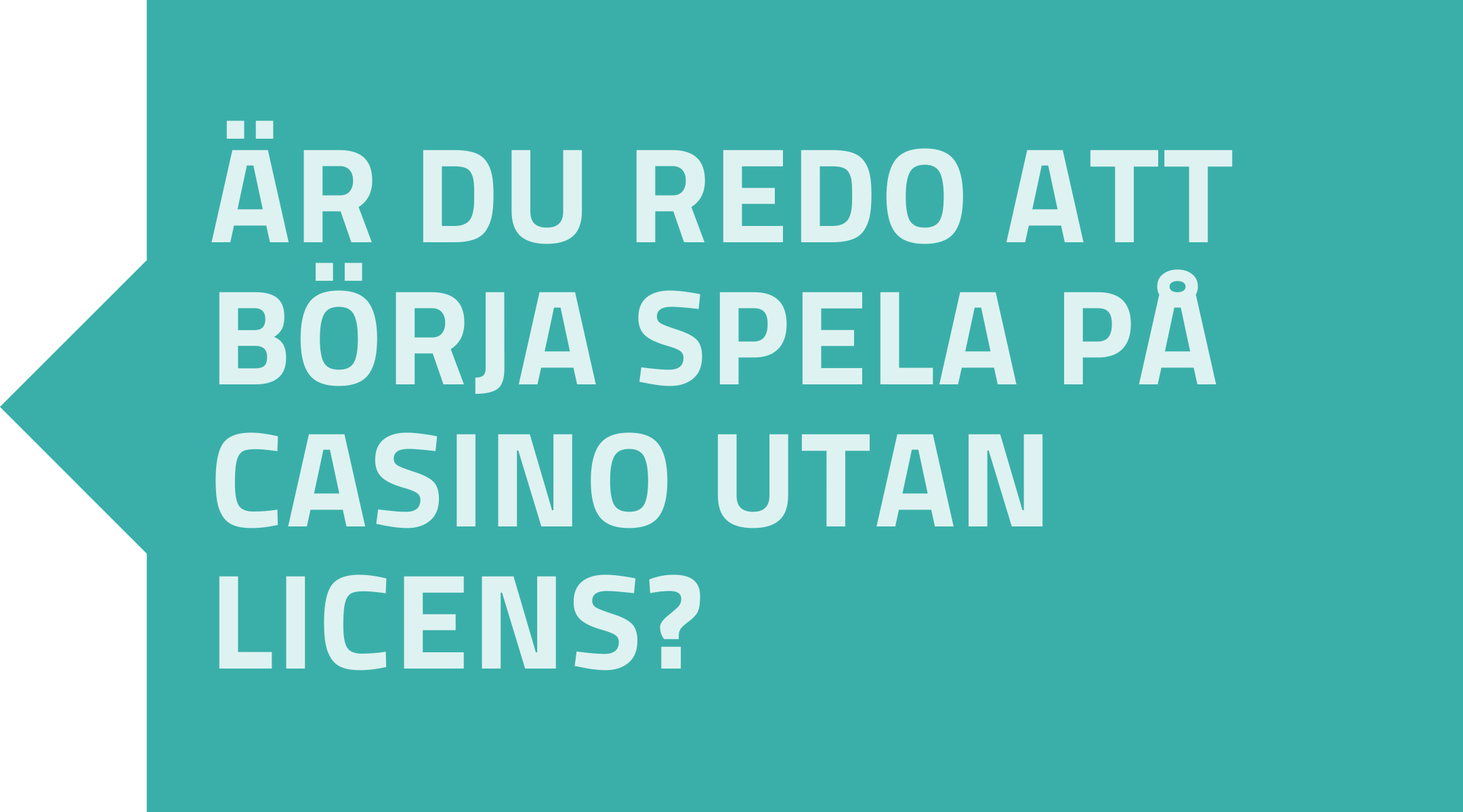 Är du redo att börja spela på casino utan licens?